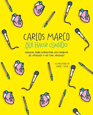 QUÉ HACER CUANDO MANUAL PARA AFRONTAR LOS CAMBIOS DE JÓVENES Y NO TAN JÓVENES | 9788420487366 | MARCO,CARLOS | Libreria Geli - Librería Online de Girona - Comprar libros en catalán y castellano