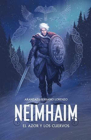 NEIMHAIM.EL AZOR Y LOS CUERVOS | 9788401021701 | SERRANO LORENZO,ARANZAZU | Libreria Geli - Librería Online de Girona - Comprar libros en catalán y castellano