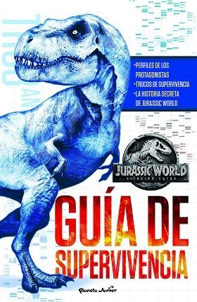 JURASSIC WORLD.EL REINO CAÍDO.GUÍA DE SUPERVIVENCIA | 9788408190837 | UNIVERSAL STUDIOS | Llibreria Geli - Llibreria Online de Girona - Comprar llibres en català i castellà