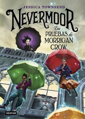 NEVERMOOR.LAS PRUEBAS DE MORRIGAN CROW | 9788408187646 | TOWNSEND,JESSICA | Llibreria Geli - Llibreria Online de Girona - Comprar llibres en català i castellà