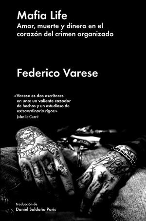MAFIA LIFE.AMOR,MUERTE Y DINERO EN EL CORAZÓN DEL CRIMEN ORGANIZADO | 9788417081775 | VARESE,FEDERICO | Llibreria Geli - Llibreria Online de Girona - Comprar llibres en català i castellà