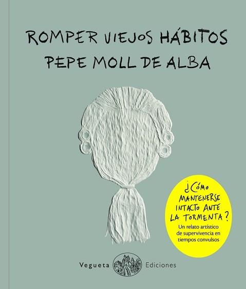 ROMPER VIEJOS HABITOS | 9788417137205 | MOLL DE ALBA.PEPE | Libreria Geli - Librería Online de Girona - Comprar libros en catalán y castellano