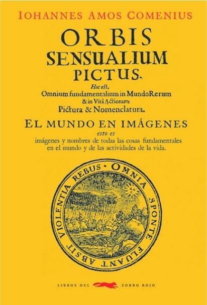 ORBIS SENSUALIUM PICTUS EL MUNDO EN IMÁGENES | 9788494773464 | COMENIUS,IOHANNES AMOS | Libreria Geli - Librería Online de Girona - Comprar libros en catalán y castellano