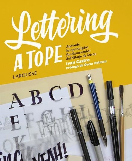 LETTERING A TOPE | 9788417273354 | CASTRO VALENZUELA,IVÁN | Libreria Geli - Librería Online de Girona - Comprar libros en catalán y castellano