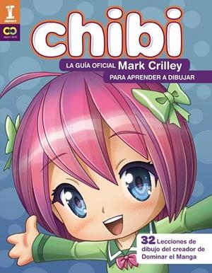 CHIBI! LA GUÍA OFICIAL DE MARK CRILLEY PARA APRENDER A DIBUJAR | 9788441540187 | CRILLEY,MARK | Llibreria Geli - Llibreria Online de Girona - Comprar llibres en català i castellà