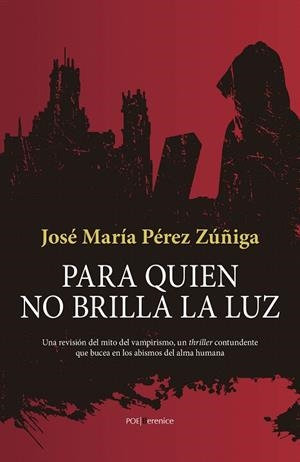 PARA QUIEN NO BRILLA LA LUZ | 9788417229597 | PEREZ ZUÑIGA,JOSE MARIA | Libreria Geli - Librería Online de Girona - Comprar libros en catalán y castellano