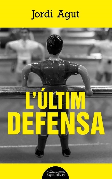 L'ÚLTIM DEFENSA | 9788499759876 | AGUT PARRES,JORDI | Libreria Geli - Librería Online de Girona - Comprar libros en catalán y castellano
