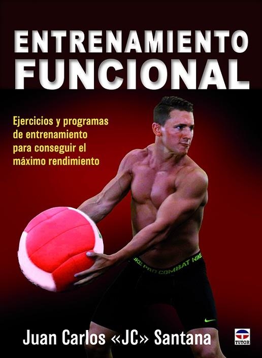 ENTRENAMIENTO FUNCIONAL.EJERCICIOS Y PROGRAMAS DE ENTRENAMIENTO PARA CONSEGUIR EL MÁXIMO RENDIMIENTO | 9788416676187 | SANTANA,JUAN CARLOS | Libreria Geli - Librería Online de Girona - Comprar libros en catalán y castellano