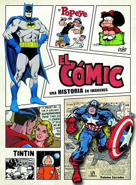 EL CÓMIC.UNA HISTORIA EN IMÁGENES | 9788466237871 | CORREDOR,PALOMA | Libreria Geli - Librería Online de Girona - Comprar libros en catalán y castellano