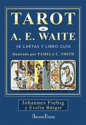 TAROT DE A.E. WAITE.78 CARTAS Y LIBRO GUÍA | 9788415292753 | FIEBIG,JOHANNES/BÜRGER,EVELIN | Libreria Geli - Librería Online de Girona - Comprar libros en catalán y castellano