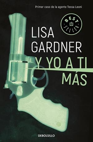 Y YO A TI MÁS (TESSA LEONI 1) | 9788466343268 | GARDNER,LISA | Libreria Geli - Librería Online de Girona - Comprar libros en catalán y castellano