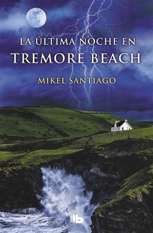 LA ÚLTIMA NOCHE EN TREMORE BEACH | 9788490705865 | SANTIAGO,MIKEL | Llibreria Geli - Llibreria Online de Girona - Comprar llibres en català i castellà