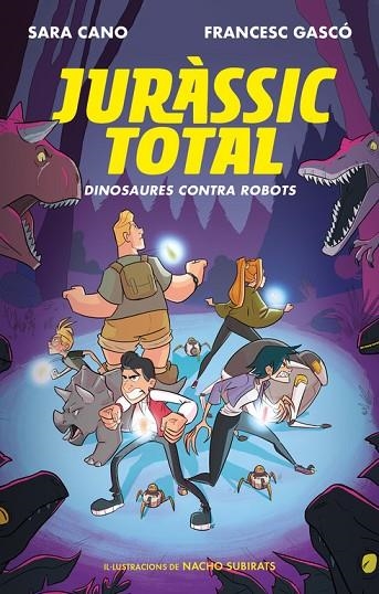 DINOSAURES CONTRA ROBOTS (SÈRIE JURÀSSIC TOTAL 2) | 9788420487762 | CANO,SARA/GASCÓ,FRANCESC | Libreria Geli - Librería Online de Girona - Comprar libros en catalán y castellano