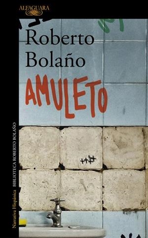 AMULETO | 9788420431581 | BOLAÑO,ROBERTO | Llibreria Geli - Llibreria Online de Girona - Comprar llibres en català i castellà