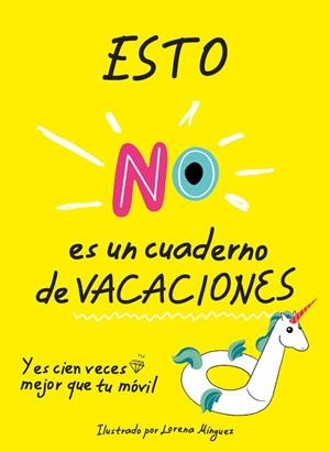 ESTO NO ES UN CUADERNO DE VACACIONES Y ES CIEN VECES MEJOR QUE TU MÓVIL | 9788490439418 | MARTIN,CRISTIAN | Libreria Geli - Librería Online de Girona - Comprar libros en catalán y castellano