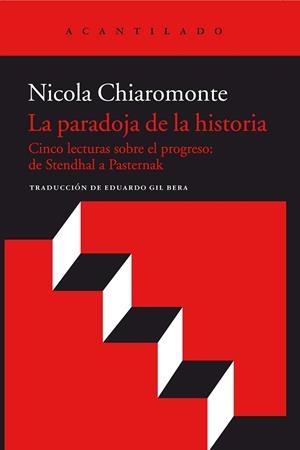 LA PARADOJA DE LA HISTORIA.CINCO LECTURAS SOBRE EL PROGRESO:DE STENDHAL A PASTERNAK | 9788417346096 | CHIAROMONTE,NICOLA | Llibreria Geli - Llibreria Online de Girona - Comprar llibres en català i castellà