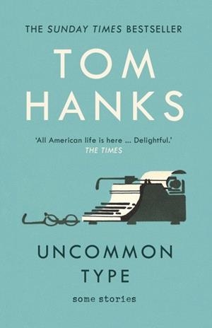 UNCOMMON TYPE | 9781784759438 | HANKS,TOM | Libreria Geli - Librería Online de Girona - Comprar libros en catalán y castellano