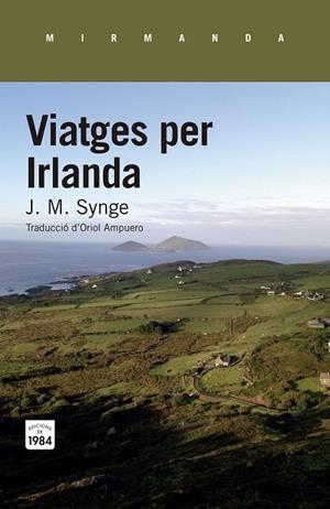 VIATGES PER IRLANDA | 9788416987290 | SYNGE,JOHN MILLINGTON | Llibreria Geli - Llibreria Online de Girona - Comprar llibres en català i castellà