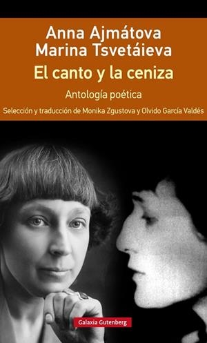 EL CANTO Y LA CENIZA.ANTOLOGÍA POÉTICA | 9788417355647 | AJMÁTOVA,ANNA/TSVETÁIEVA,MARINA | Libreria Geli - Librería Online de Girona - Comprar libros en catalán y castellano
