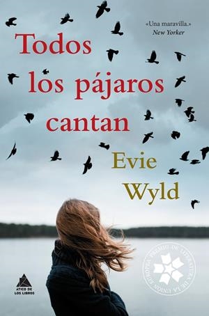 TODOS LOS PÁJAROS CANTAN | 9788416222544 | WYLD,EVIE | Llibreria Geli - Llibreria Online de Girona - Comprar llibres en català i castellà