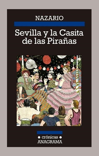 SEVILLA Y LA CASITA DE LAS PIRAÑAS | 9788433926197 | LUQUE,NAZARIO | Libreria Geli - Librería Online de Girona - Comprar libros en catalán y castellano