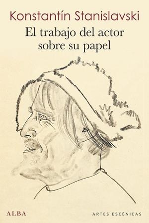 EL TRABAJO DEL ACTOR SOBRE SU PAPEL | 9788490654453 | STANISLAVSKI,KONSTANTÍN | Llibreria Geli - Llibreria Online de Girona - Comprar llibres en català i castellà