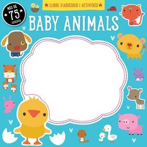 BABY ANIMALS | 9788494626883 | MATCHELL,DAWN | Libreria Geli - Librería Online de Girona - Comprar libros en catalán y castellano