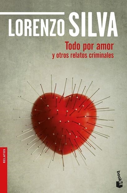 TODO POR AMOR Y OTROS RELATOS CRIMINALES | 9788423353750 | SILVA,LORENZO | Libreria Geli - Librería Online de Girona - Comprar libros en catalán y castellano