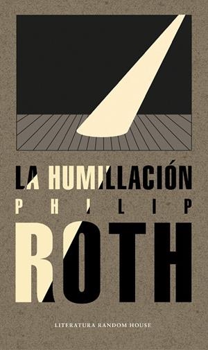LA HUMILLACIÓN | 9788439735014 | ROTH,PHILIP | Libreria Geli - Librería Online de Girona - Comprar libros en catalán y castellano
