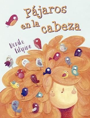 PÁJAROS EN LA CABEZA | 9788491451808 | FILIPINA,MONIKA | Libreria Geli - Librería Online de Girona - Comprar libros en catalán y castellano