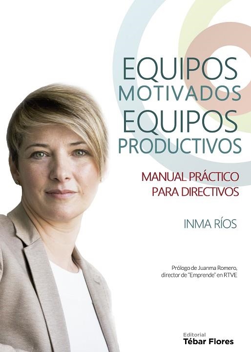 EQUIPOS MOTIVADOS,EQUIPOS PRODUCTIVOS.MANUAL PRÁCTICO PARA DIRECTIVOS | 9788473606295 | RÍOS JIMÉNEZ,INMA | Llibreria Geli - Llibreria Online de Girona - Comprar llibres en català i castellà