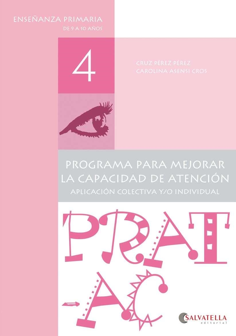 PRAT-AC 4 PROGRAMA PARA MEJORAR LA CAPACIDAD DE ATENCIÓN | 9788484129509 | PÉREZ PÉREZ,CRUZ/ASENSI CROS,CAROLINA | Llibreria Geli - Llibreria Online de Girona - Comprar llibres en català i castellà
