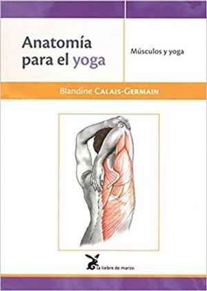 ANATOMÍA PARA EL YOGA.MÚSCULOS Y YOGA | 9788492470532 | CALAIS-GERMAIN,BLANDINE | Llibreria Geli - Llibreria Online de Girona - Comprar llibres en català i castellà
