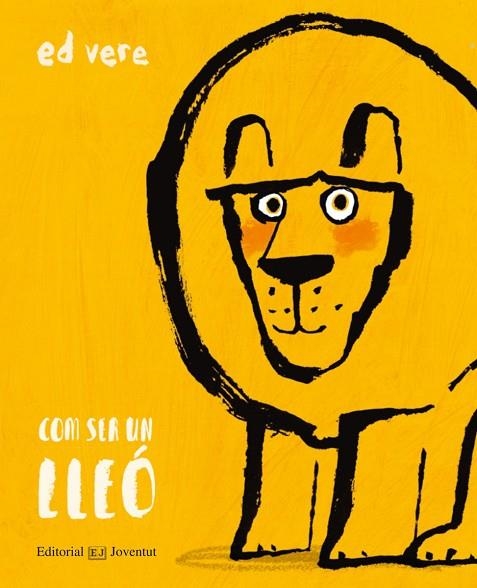 COM SER UN LLEÓ | 9788426144898 | VERE,ED | Libreria Geli - Librería Online de Girona - Comprar libros en catalán y castellano