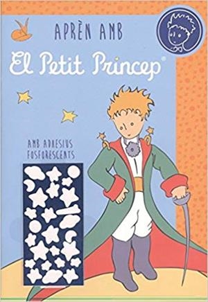 APREN AMB EL PETIT PRINCEP AMB ADHESIUS FOSFORESCENTS | 9788491672746 | Libreria Geli - Librería Online de Girona - Comprar libros en catalán y castellano