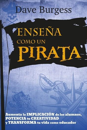 ENSEÑA COMO UN PIRATA | 9788427141681 | BURGESS,DAVE | Libreria Geli - Librería Online de Girona - Comprar libros en catalán y castellano