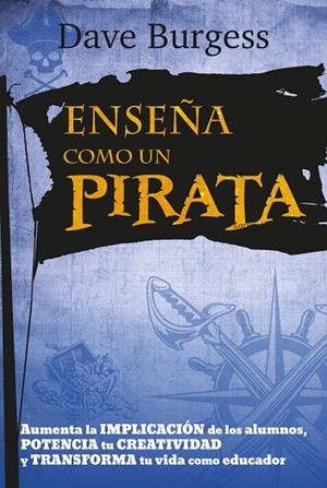 ENSEÑA COMO UN PIRATA | 9788427141681 | BURGESS,DAVE | Llibreria Geli - Llibreria Online de Girona - Comprar llibres en català i castellà