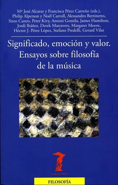 SIGNIFICADO,EMOCIÓN Y VALOR.ENSAYOS SOBRE FILOSOFÍA DE LA MÚSICA | 9788477746966 | VARIOS AUTORES | Libreria Geli - Librería Online de Girona - Comprar libros en catalán y castellano