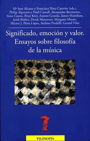 SIGNIFICADO,EMOCIÓN Y VALOR.ENSAYOS SOBRE FILOSOFÍA DE LA MÚSICA | 9788477746966 | VARIOS AUTORES | Libreria Geli - Librería Online de Girona - Comprar libros en catalán y castellano