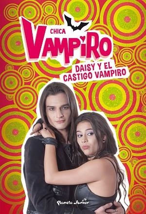 CHICA VAMPIRO.DAISY Y EL CASTIGO VAMPIRO | 9788408190899 | CHICA VAMPIRO | Libreria Geli - Librería Online de Girona - Comprar libros en catalán y castellano