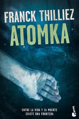 ATOMKA | 9788423354009 | THILLIEZ,FRANCK | Libreria Geli - Librería Online de Girona - Comprar libros en catalán y castellano