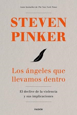 LOS ÁNGELES QUE LLEVAMOS DENTRO.EL DECLIVE DE LA VIOLENCIA Y SUS IMPLICACIONES | 9788449334641 | PINKER,STEVEN | Libreria Geli - Librería Online de Girona - Comprar libros en catalán y castellano