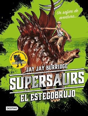 SUPERSAURS.EL ESTEGOBRUJO | 9788408188087 | BURRIDGE,JAY | Llibreria Geli - Llibreria Online de Girona - Comprar llibres en català i castellà
