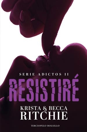RESISTIRÉ (ADICTOS II) | 9788494616884 | RITCHIE,BECCA/RITCHIE,KRISTA | Libreria Geli - Librería Online de Girona - Comprar libros en catalán y castellano