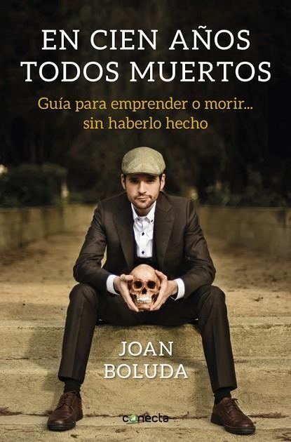EN CIEN AÑOS TODOS MUERTOS | 9788416883431 | BOLUDA,JOAN | Libreria Geli - Librería Online de Girona - Comprar libros en catalán y castellano