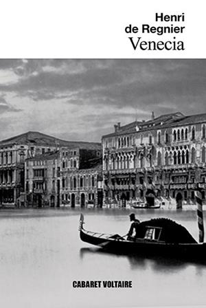 VENECIA | 9788494710872 | DE RÉGNIER,HENRI | Libreria Geli - Librería Online de Girona - Comprar libros en catalán y castellano