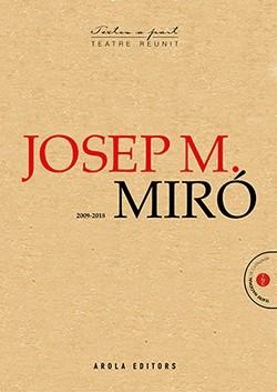 TEATRE REUNIT(JOSEP M.MIRÓ.2009-2018) | 9788494862953 | MIRÓ,JOSEP M. | Llibreria Geli - Llibreria Online de Girona - Comprar llibres en català i castellà