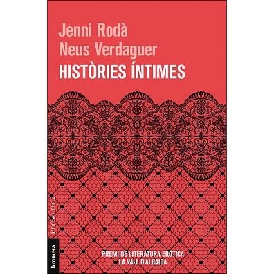 HISTÒRIES ÍNTIMES(PREMI DE LITERATURA ERÓTICA DE LA VALL D'ALBAIDA) | 9788490268773 | RODÀ,JENNI/VERDAGUER,NEUS | Libreria Geli - Librería Online de Girona - Comprar libros en catalán y castellano
