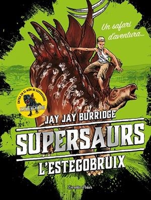 SUPERSAURS-2.L'ESTEGOBRUIX | 9788491375548 | BURRIDGE,JAY | Llibreria Geli - Llibreria Online de Girona - Comprar llibres en català i castellà
