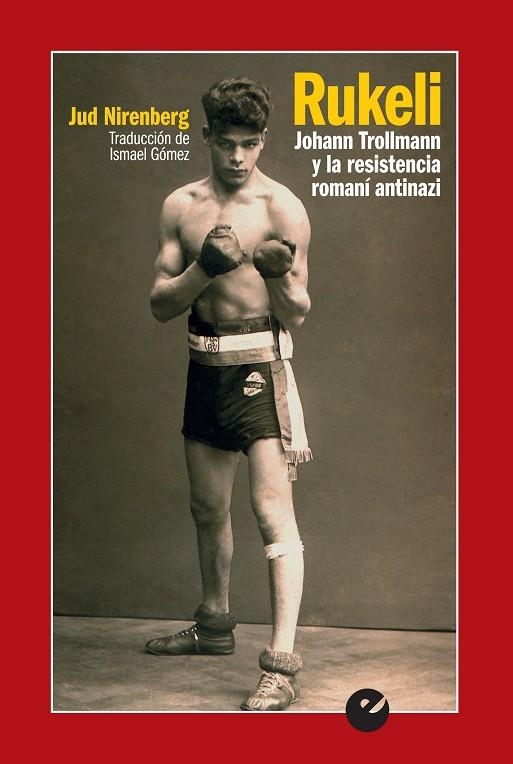 RUKELI.JOHANN TROLLMANN Y LA RESISTENCIA ROMANÍ ANTINAZI | 9788416876389 | NIRENBERG,JUD | Llibreria Geli - Llibreria Online de Girona - Comprar llibres en català i castellà